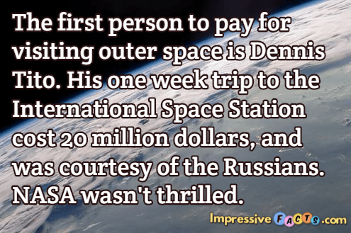 The first person to pay for visiting outer space is Dennis Tito.